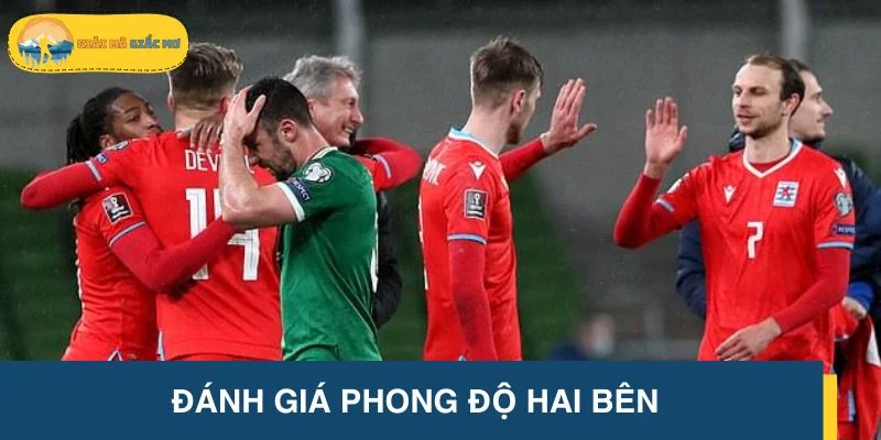 Đánh giá phong độ Luxembourg vs Republic of Ireland