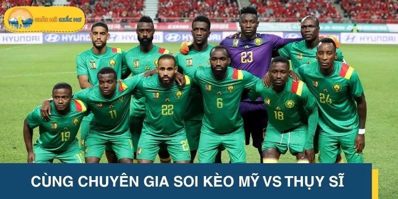 Cùng chuyên gia soi kèo Mỹ vs Thụy Sĩ, đánh giá chuẩn xác
