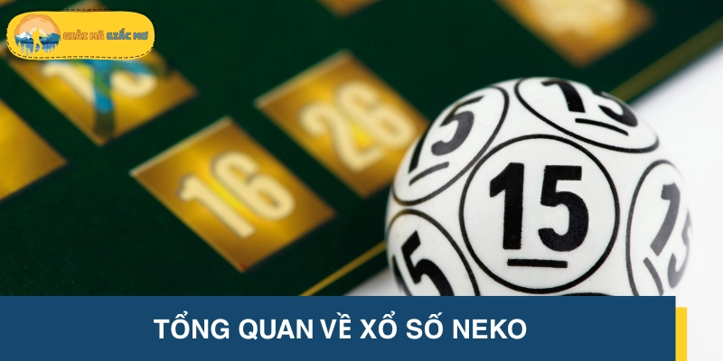 Ra mắt phiên bản mới của xổ số Neko