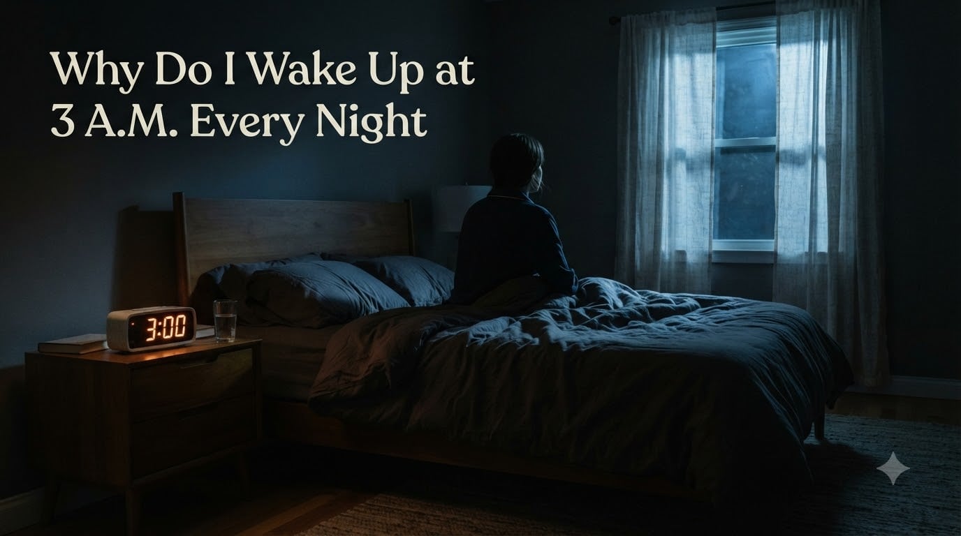 Why Do I Wake Up at 3 A.M. Every Night