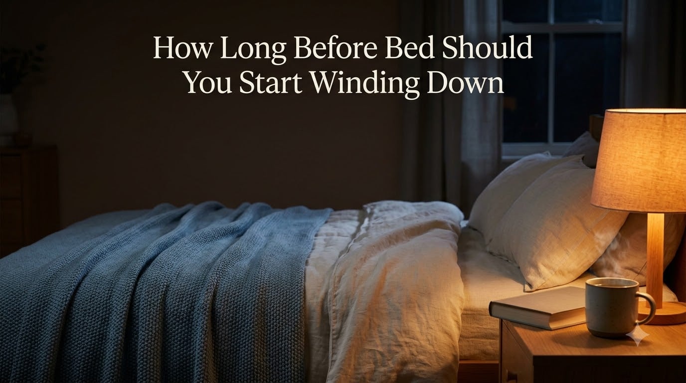 How Long Before Bed Should You Start Winding Down